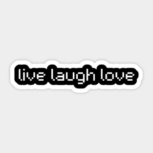 "live laugh love" Sticker